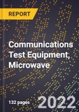 2023 Global Forecast For Communications Test Equipment, Microwave (2024-2029 Outlook) - Manufacturing & Markets Report- Product Image