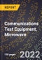 2023 Global Forecast For Communications Test Equipment, Microwave (2024-2029 Outlook) - Manufacturing & Markets Report - Product Thumbnail Image