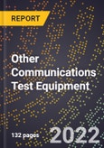 2023 Global Forecast For Other Communications Test Equipment (2024-2029 Outlook) - Manufacturing & Markets Report- Product Image