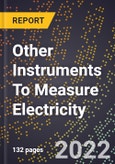 2023 Global Forecast For Other Instruments To Measure Electricity (2024-2029 Outlook) - Manufacturing & Markets Report- Product Image