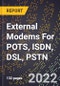 2023 Global Forecast For External Modems For POTS, ISDN, DSL, PSTN (2024-2029 Outlook) - Manufacturing & Markets Report - Product Thumbnail Image