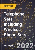 2023 Global Forecast For Telephone Sets, Including Wireless Phone Sets (Excluding Cell Phones) (2024-2029 Outlook) - Manufacturing & Markets Report- Product Image