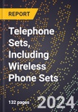 2023 Global Forecast For Telephone Sets, Including Wireless Phone Sets (Excluding Cell Phones) (2024-2029 Outlook) - Manufacturing & Markets Report- Product Image