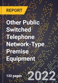2023 Global Forecast For Other Public Switched Telephone Network (PSTN)-Type Premise Equipment (Excluding PBX Equipment) (2024-2029 Outlook) - Manufacturing & Markets Report- Product Image