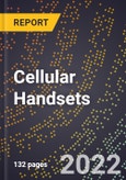 2023 Global Forecast For Cellular Handsets (Cell Phones) (2024-2029 Outlook) - Manufacturing & Markets Report- Product Image