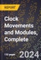 2023 Global Forecast For Clock Movements and Modules, Complete (2024-2029 Outlook) - Manufacturing & Markets Report - Product Thumbnail Image