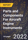 2023 Global Forecast For Parts and Components For Aircraft Engine Instruments (2024-2029 Outlook) - Manufacturing & Markets Report- Product Image