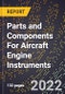 2023 Global Forecast For Parts and Components For Aircraft Engine Instruments (2024-2029 Outlook) - Manufacturing & Markets Report - Product Thumbnail Image