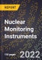 2023 Global Forecast For Nuclear Monitoring Instruments (Including Environment, Personal Dosimetry, and Medical Monitors) (2024-2029 Outlook) - Manufacturing & Markets Report - Product Thumbnail Image
