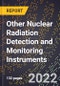 2023 Global Forecast For Other Nuclear Radiation Detection and Monitoring Instruments (2024-2029 Outlook) - Manufacturing & Markets Report - Product Thumbnail Image