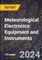 2023 Global Forecast For Meteorological Electronics Equipment and Instruments (2024-2029 Outlook) - Manufacturing & Markets Report - Product Thumbnail Image