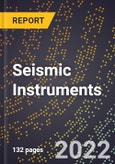 2023 Global Forecast For Seismic Instruments (2024-2029 Outlook) - Manufacturing & Markets Report- Product Image