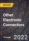 2023 Global Forecast For Other Electronic Connectors (2024-2029 Outlook) - Manufacturing & Markets Report - Product Image
