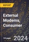 2023 Global Forecast For External Modems, Consumer (2024-2029 Outlook) - Manufacturing & Markets Report - Product Thumbnail Image