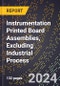 2024 Global Forecast for Instrumentation Printed Board Assemblies, Excluding Industrial Process (2025-2030 Outlook) - Manufacturing & Markets Report - Product Thumbnail Image