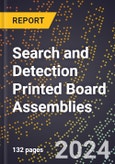 2023 Global Forecast For Search and Detection Printed Board Assemblies (2024-2029 Outlook) - Manufacturing & Markets Report- Product Image