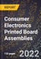 2023 Global Forecast For Consumer Electronics Printed Board Assemblies (2024-2029 Outlook) - Manufacturing & Markets Report - Product Thumbnail Image