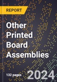 2023 Global Forecast For Other Printed Board Assemblies (2024-2029 Outlook) - Manufacturing & Markets Report- Product Image