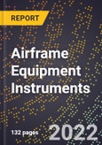 2023 Global Forecast For Airframe Equipment Instruments (2024-2029 Outlook) - Manufacturing & Markets Report- Product Image