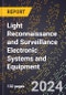2024 Global Forecast for Light Reconnaissance and Surveillance Electronic Systems and Equipment (2025-2030 Outlook) - Manufacturing & Markets Report - Product Thumbnail Image