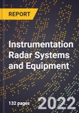 2023 Global Forecast For Instrumentation Radar Systems and Equipment (Altimeters, Highway Speed Control Radar, etc.) (2024-2029 Outlook) - Manufacturing & Markets Report- Product Image