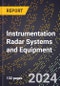 2023 Global Forecast For Instrumentation Radar Systems and Equipment (Altimeters, Highway Speed Control Radar, etc.) (2024-2029 Outlook) - Manufacturing & Markets Report - Product Image