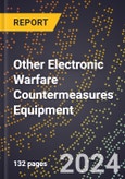 2023 Global Forecast For Other Electronic Warfare Countermeasures Equipment (2024-2029 Outlook) - Manufacturing & Markets Report- Product Image