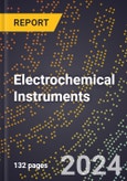 2023 Global Forecast For Electrochemical Instruments (2024-2029 Outlook) - Manufacturing & Markets Report- Product Image