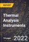 2023 Global Forecast For Thermal Analysis Instruments (2024-2029 Outlook) - Manufacturing & Markets Report - Product Thumbnail Image