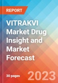 VITRAKVI Market Drug Insight and Market Forecast - 2032- Product Image