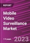 Mobile Video Surveillance Market Share, Size, Trends, Industry Analysis Report, By Offering (Hardware, Software, and Service); By Application; By Vertical; By Region; Segment Forecast, 2023 - 2032 - Product Thumbnail Image