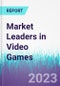 Market Leaders in Video Games - Product Image
