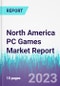 North America PC Games Market Report - Product Thumbnail Image