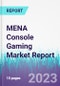 MENA Console Gaming Market Report - Product Thumbnail Image