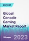 Global Console Gaming Market Report - Product Image