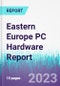 Eastern Europe PC Hardware Report - Product Thumbnail Image