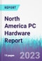 North America PC Hardware Report - Product Thumbnail Image