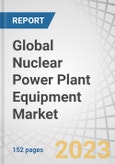 Global Nuclear Power Plant Equipment Market by Reactor Type (Pressurized Water Reactor (PWR), Pressurized Heavy Water Reactor (PHWR), Boiling Water Reactor (BWR)), Equipment Type (Island Equipment, Auxiliary Equipment) Region - Forecast to 2027- Product Image