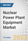 Nuclear Power Plant Equipment Market by Reactor Type (Pressurized Water Reactor (PWR), Pressurized Heavy Water Reactor (PHWR), Boiling Water Reactor (BWR)), Equipment Type (Island Equipment, Auxiliary Equipment) Region - Forecast to 2027- Product Image