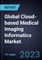 Growth Opportunities in the Global Cloud-based Medical Imaging Informatics Market, Forecast to 2026 - Product Thumbnail Image