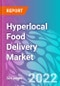 Hyperlocal Food Delivery Market - Product Image