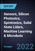 Innovations in Sensors, Silicon Photonics, Spintronics, Solid State Lidars, Machine Learning & Microbots- Product Image