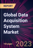 Global Data Acquisition System Market 2023-2027- Product Image