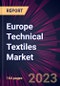 Europe Technical Textiles Market 2023-2027 - Product Thumbnail Image