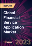 Global Financial Service Application Market 2023-2027- Product Image