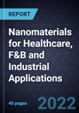 Growth Opportunities in Nanomaterials for Healthcare, F&B and Industrial Applications- Product Image