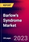 Barlow's Syndrome Market by Type, by Treatment, by Diagnosis, by End-Users, and by Region - Global Forecast To 2022-2033 - Product Image