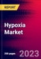 Hypoxia Market by Type, by Disease (Bronchitis, Chronic Obstructive Pulmonary Disease, Asthma, Sleep Apnoea, Emphysema), by End User, and by Region - Global Forecast to 2022-2033 - Product Image