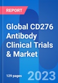 Global CD276 Antibody Clinical Trials & Market Sales Forecast 2028- Product Image