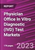Physician Office In Vitro Diagnostic (IVD) Test Markets- Product Image